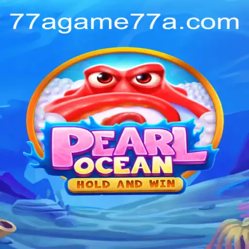 Discover the Thrills of PearlOcean at 77Agame Oficial