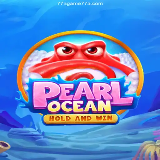 Discover the Thrills of PearlOcean at 77Agame Oficial